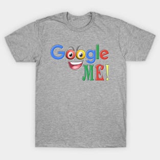 Google Me T-Shirt